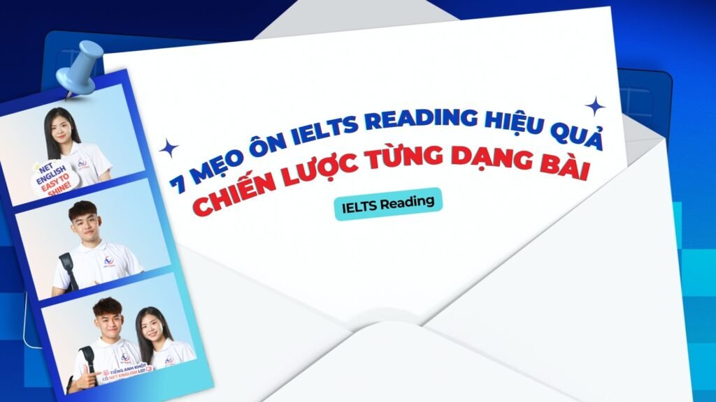 alt=" 7 Mẹo Ôn IELTS Reading Hiệu Quả | Chiến Lược Từng Dạng Bài"
